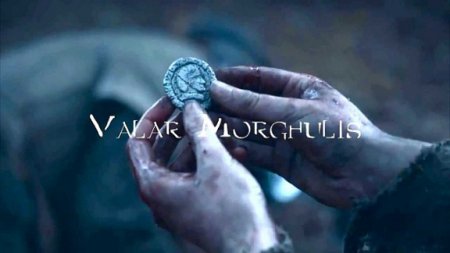 Valar morghulis:     