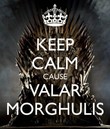 Valar morghulis:     