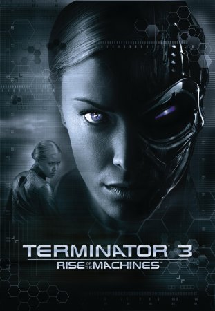  3:   / Terminator 3: Rise of the Machines (2003)